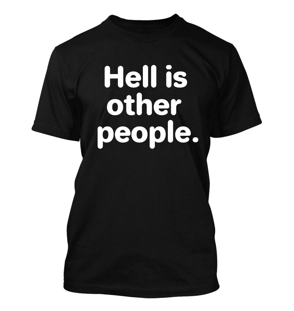 ALTRA Hell is other people Maglietta da uomo morbida e comoda