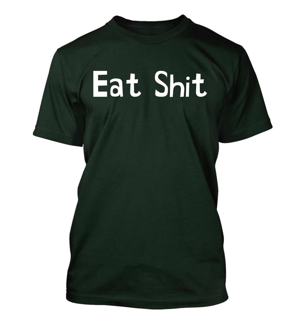 Eat Sh*t - Men's Soft & Comfortable T-Shirt - Picture 10 of 13